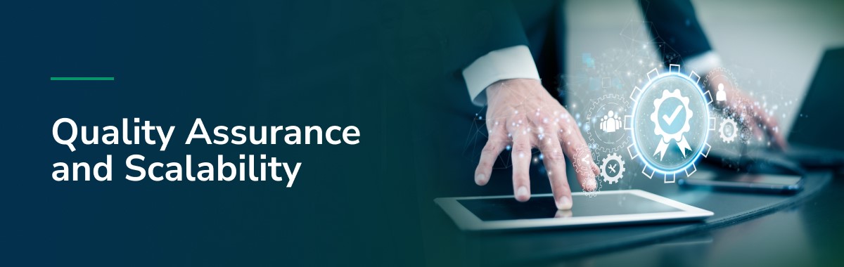 Quality Assurance and Scalability